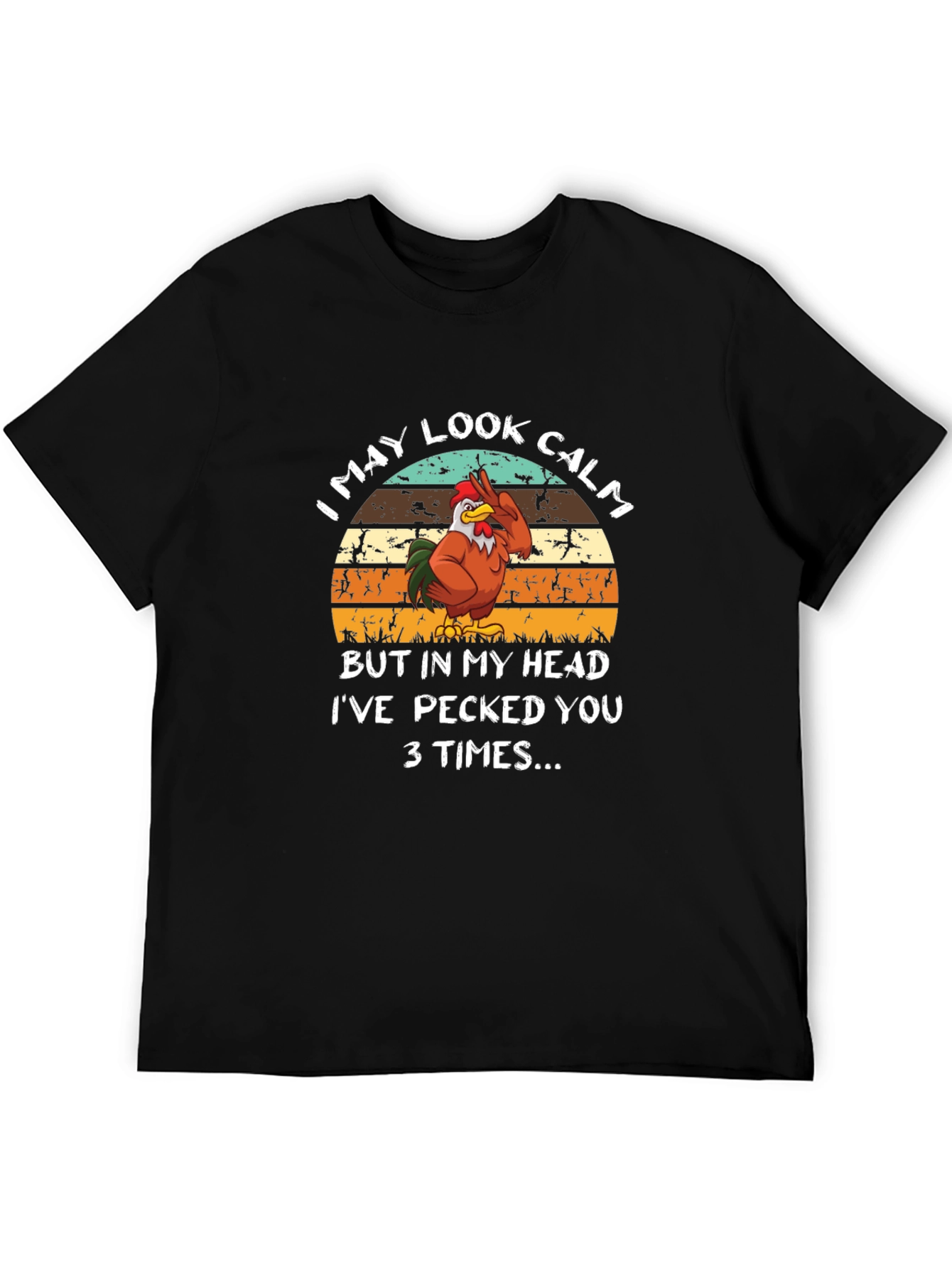 Funny Rooster T-Shirt - I May Look Calm