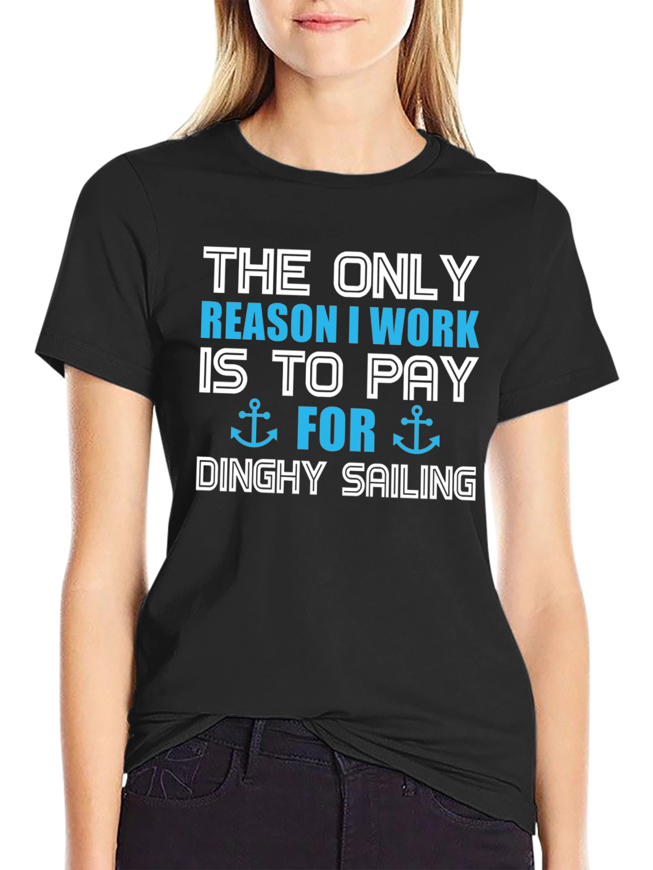 Dinghy Sailing T-Shirt - Work To Sail