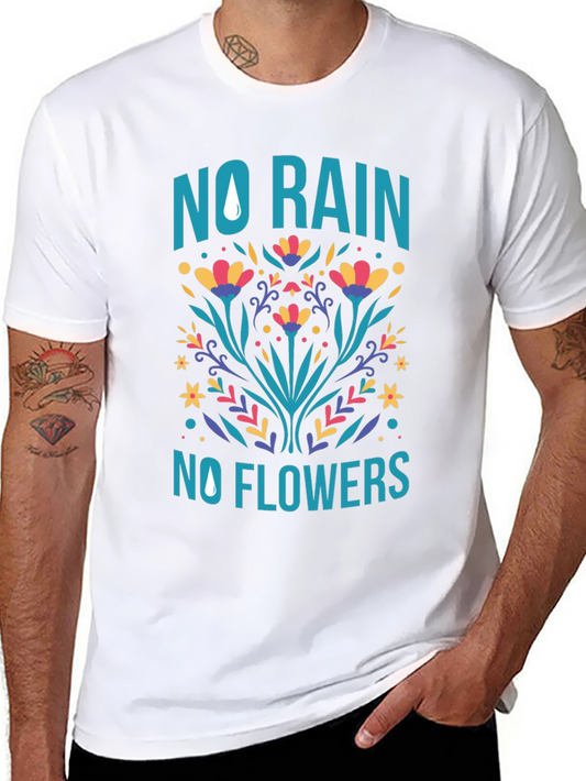 No Rain No Flowers Graphic T-Shirt