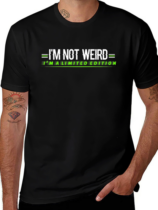 Im Not Weird T-Shirt - Limited Edition Graphic Tee