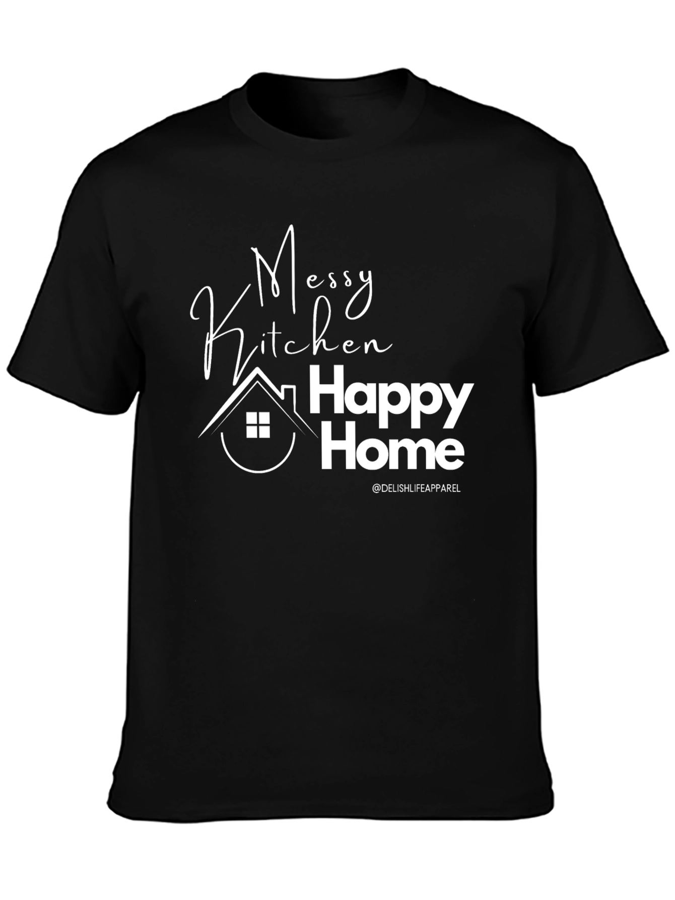 Messy Kitchen Happy Home Graphic Tee