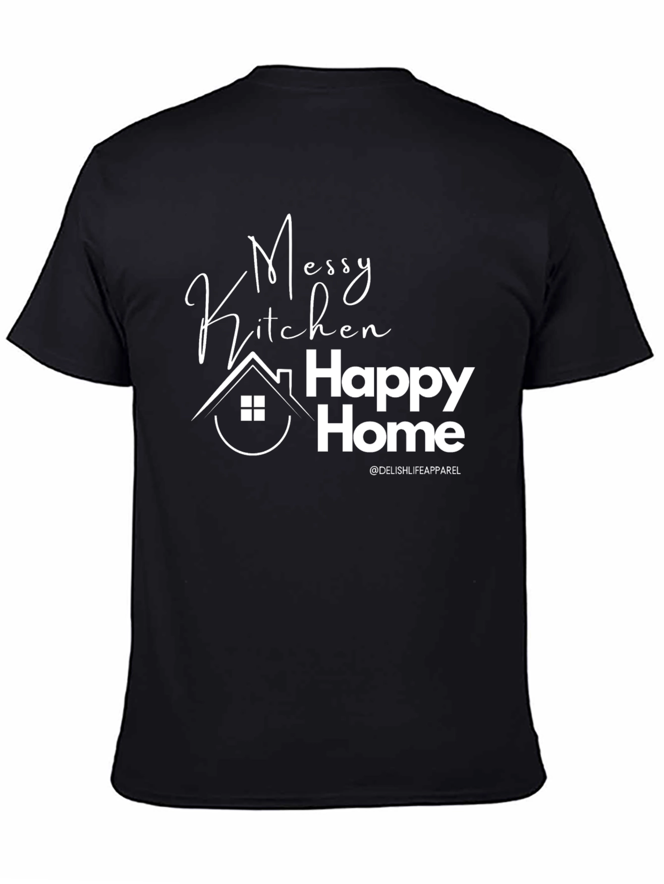 Messy Kitchen Happy Home Graphic Tee