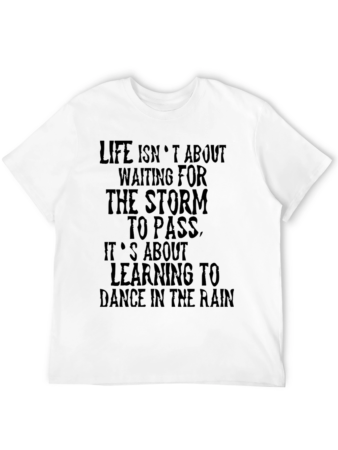 Life Isnt About Waiting Graphic T-Shirt