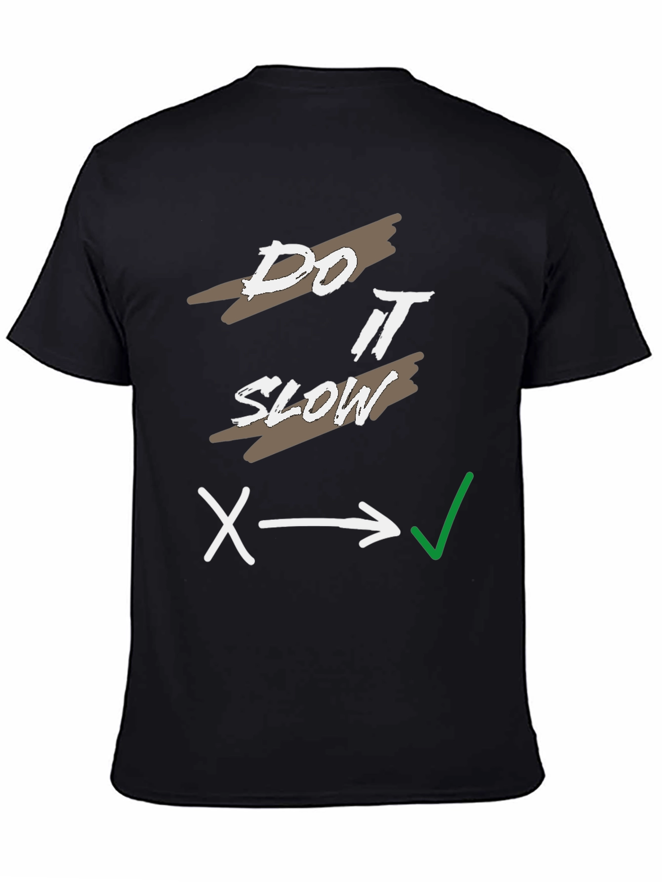 Do It Slow T-Shirt - Unique Graphic Tee