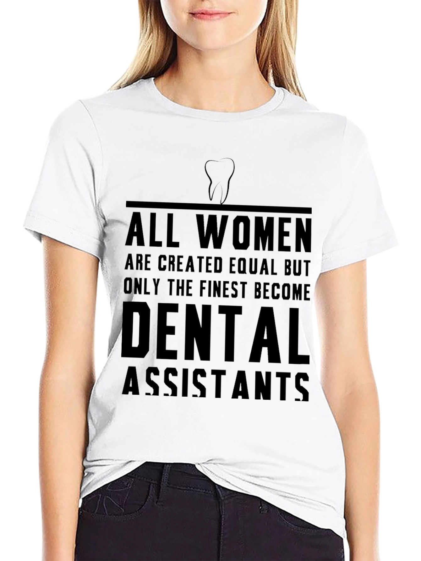 Dental Assistant Womens T-Shirt