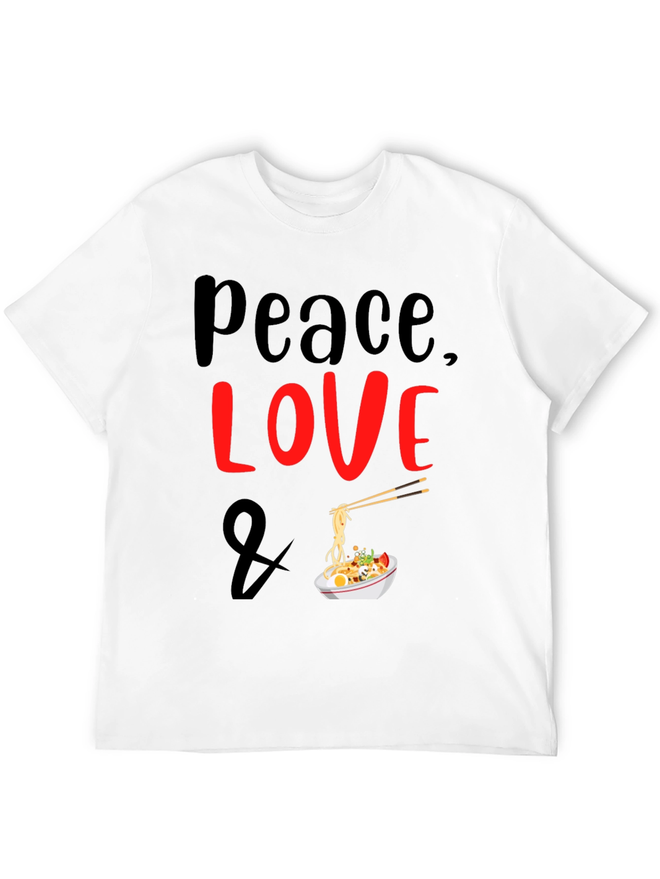 Peace Love Ramen Noodles Graphic T-Shirt