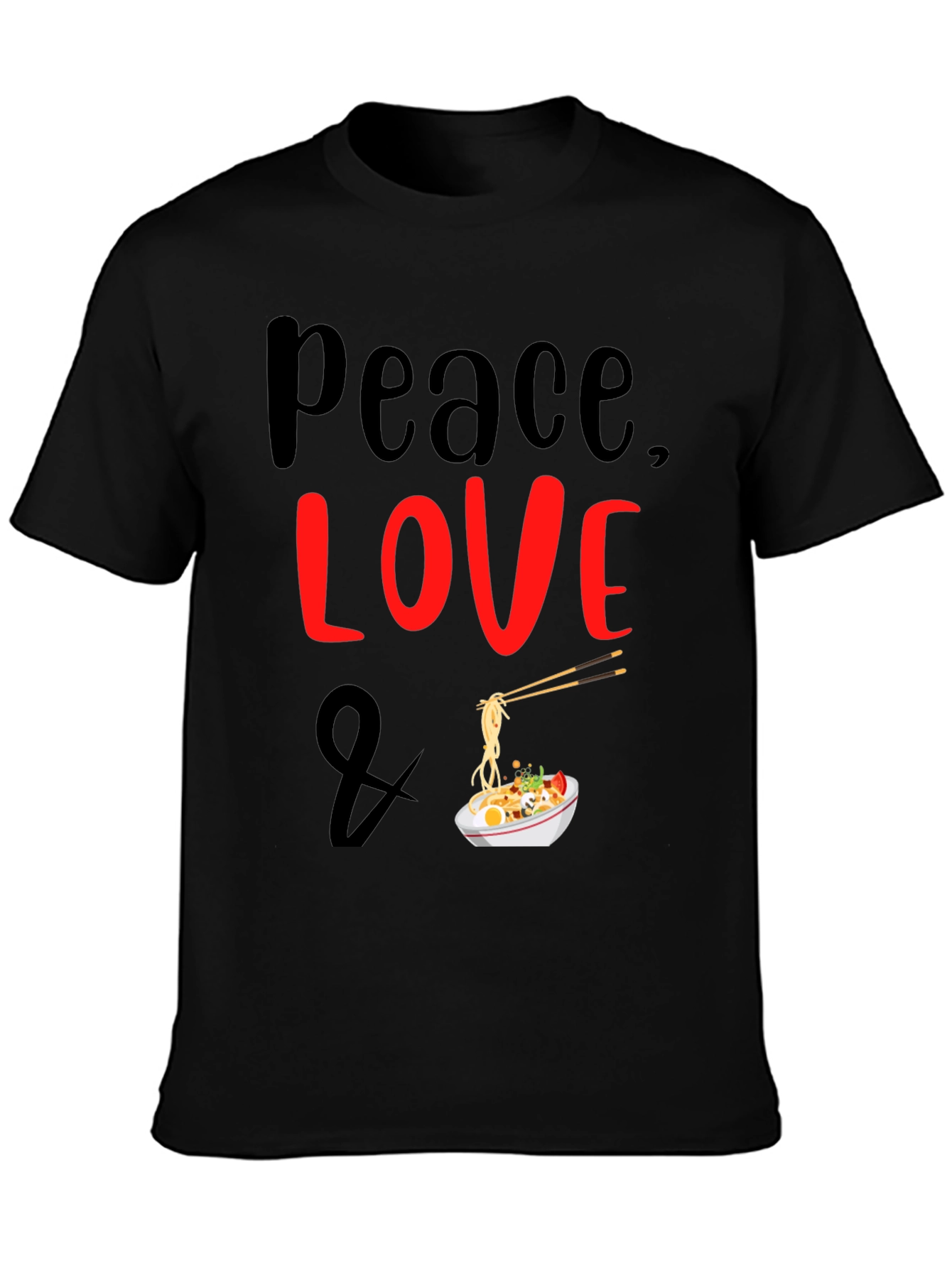 Peace Love Ramen Noodles Graphic T-Shirt