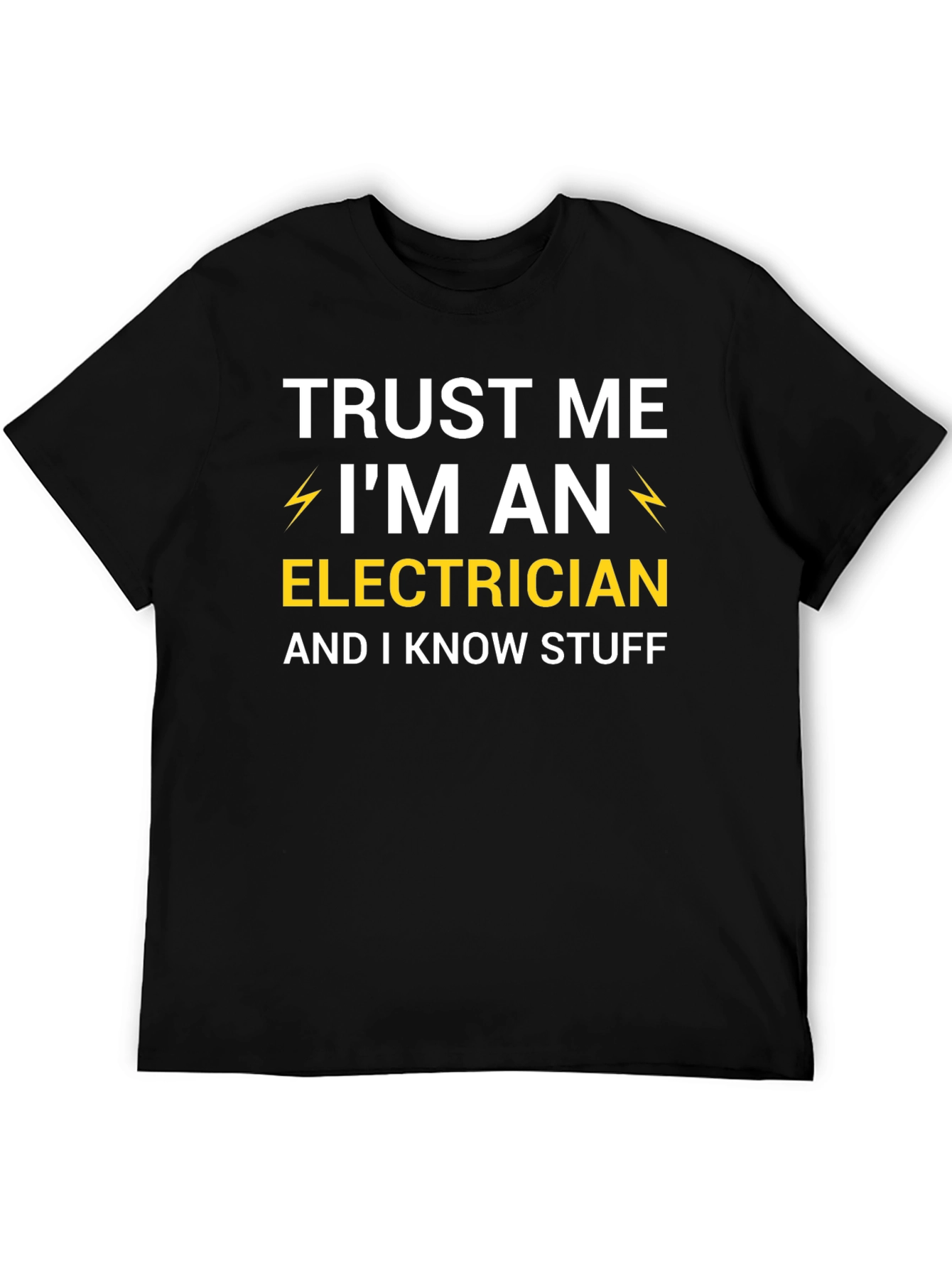 Trust Me Im An Electrician T-Shirt