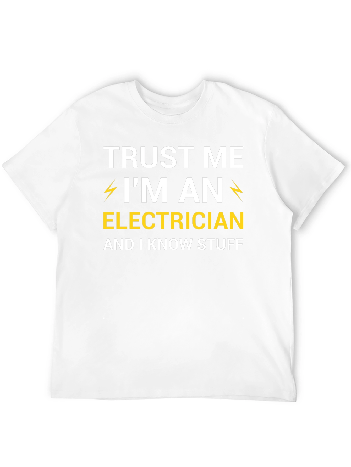 Trust Me Im An Electrician T-Shirt