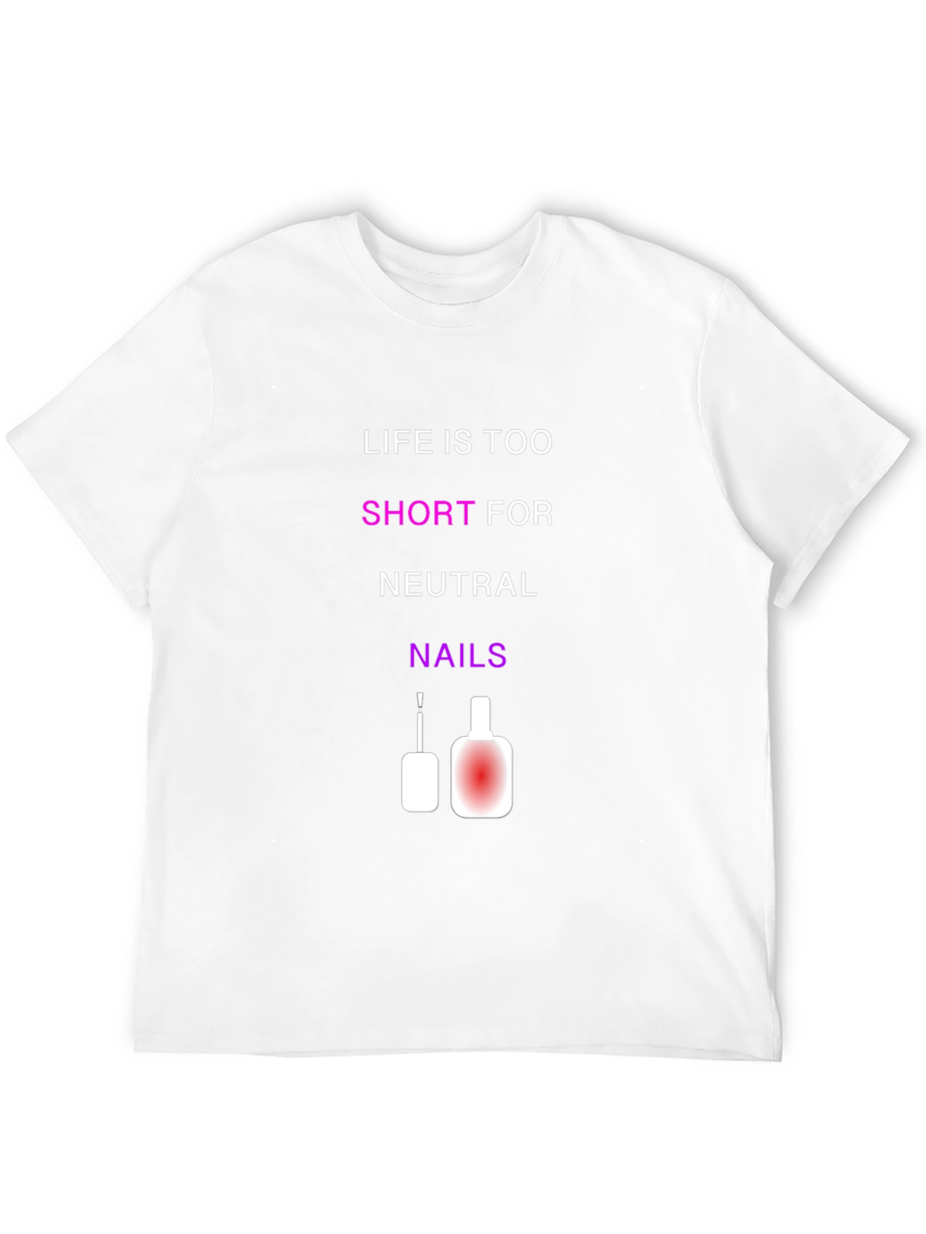 Life is Too Short T-Shirt