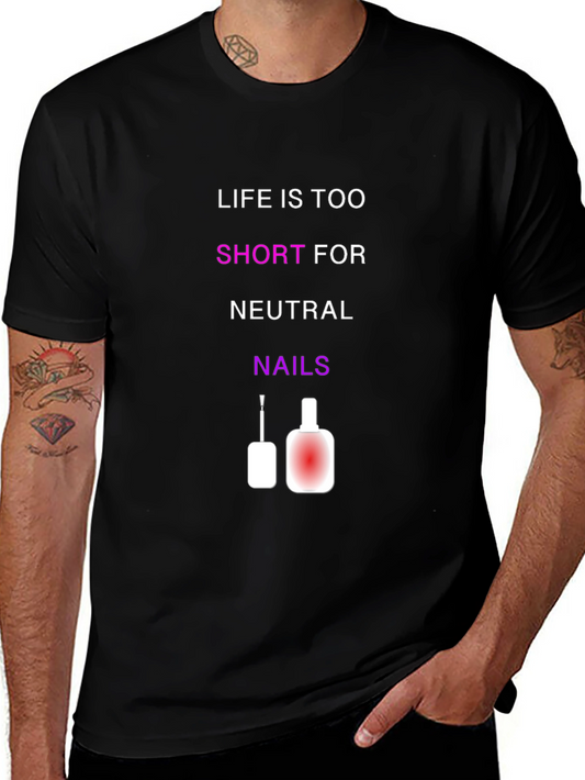 Life is Too Short T-Shirt