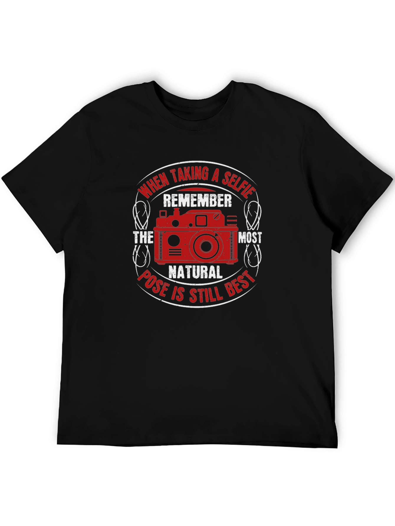 Selfie Camera T-Shirt - Natural Pose Best