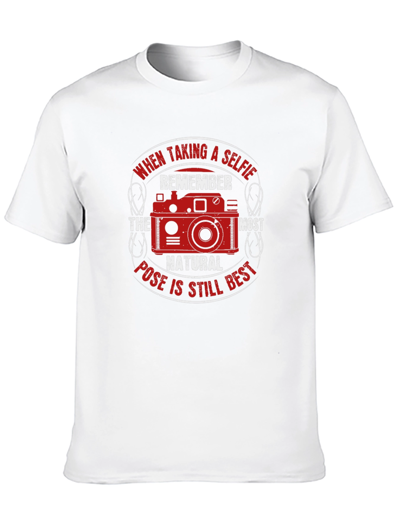 Selfie Camera T-Shirt - Natural Pose Best