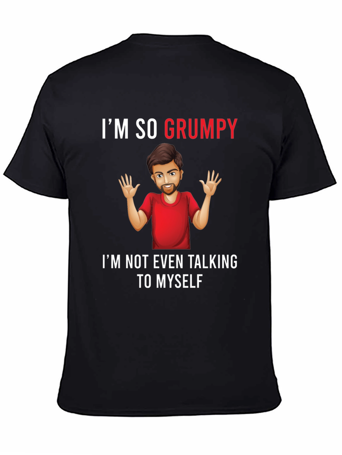 Grumpy Graphic Tee -  Humorous Mens T-Shirt