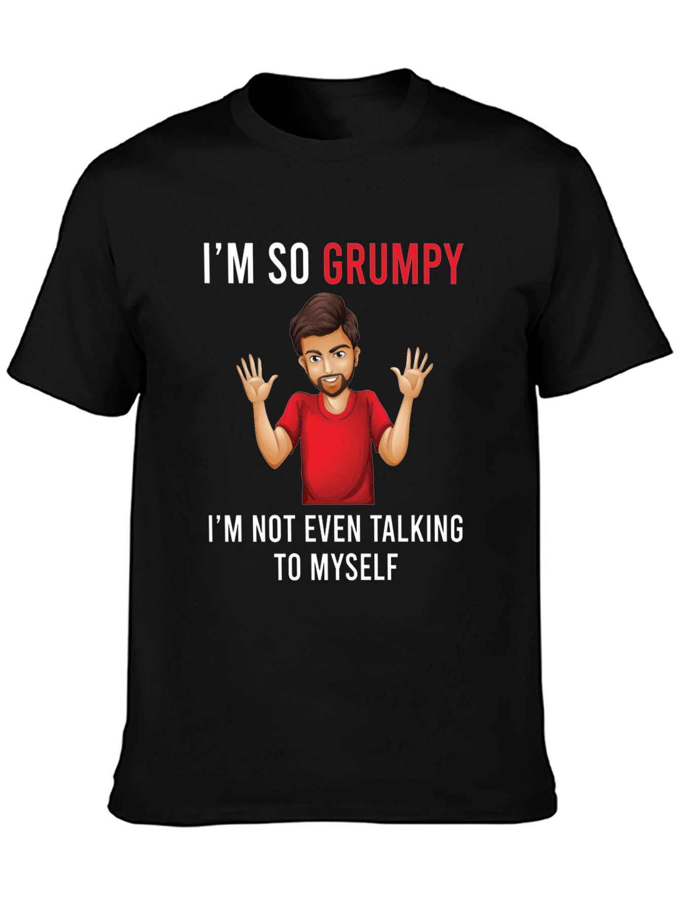 Grumpy Graphic Tee -  Humorous Mens T-Shirt