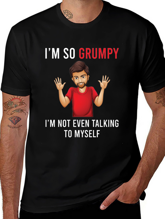 Grumpy Graphic Tee -  Humorous Mens T-Shirt