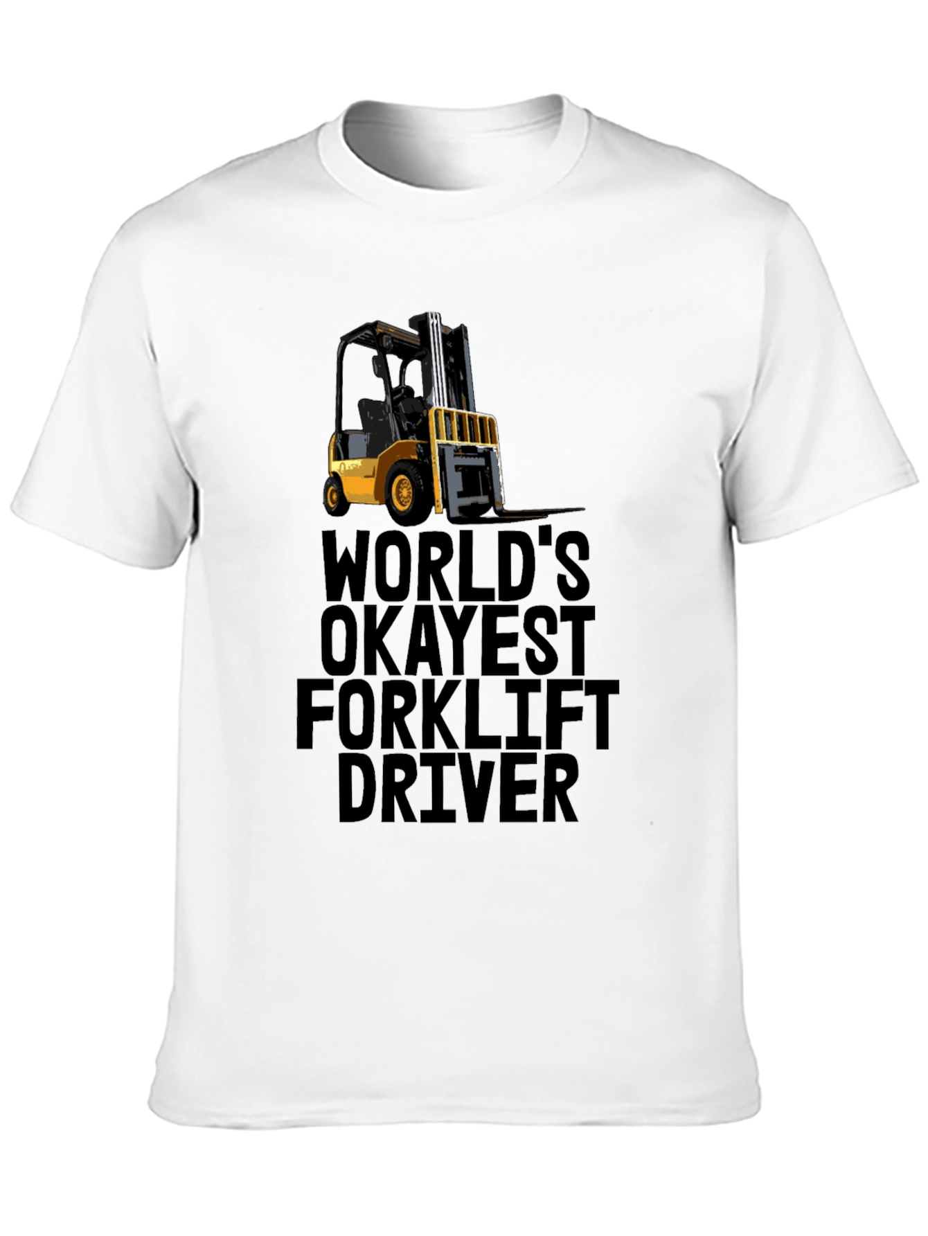 Worlds Okayest Forklift Driver Black T-Shirt