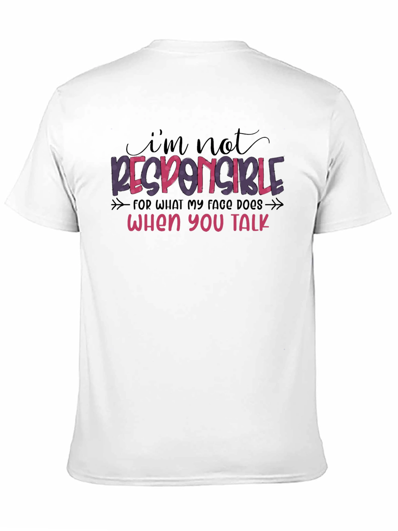 Funny Graphic Tee: Im Not Responsible T-Shirt