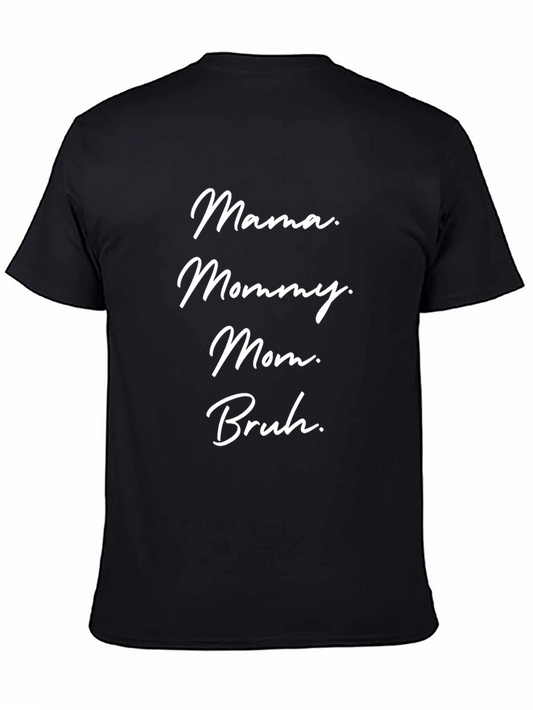 Mama Mommy Mom Bruh Funny Graphic Tee