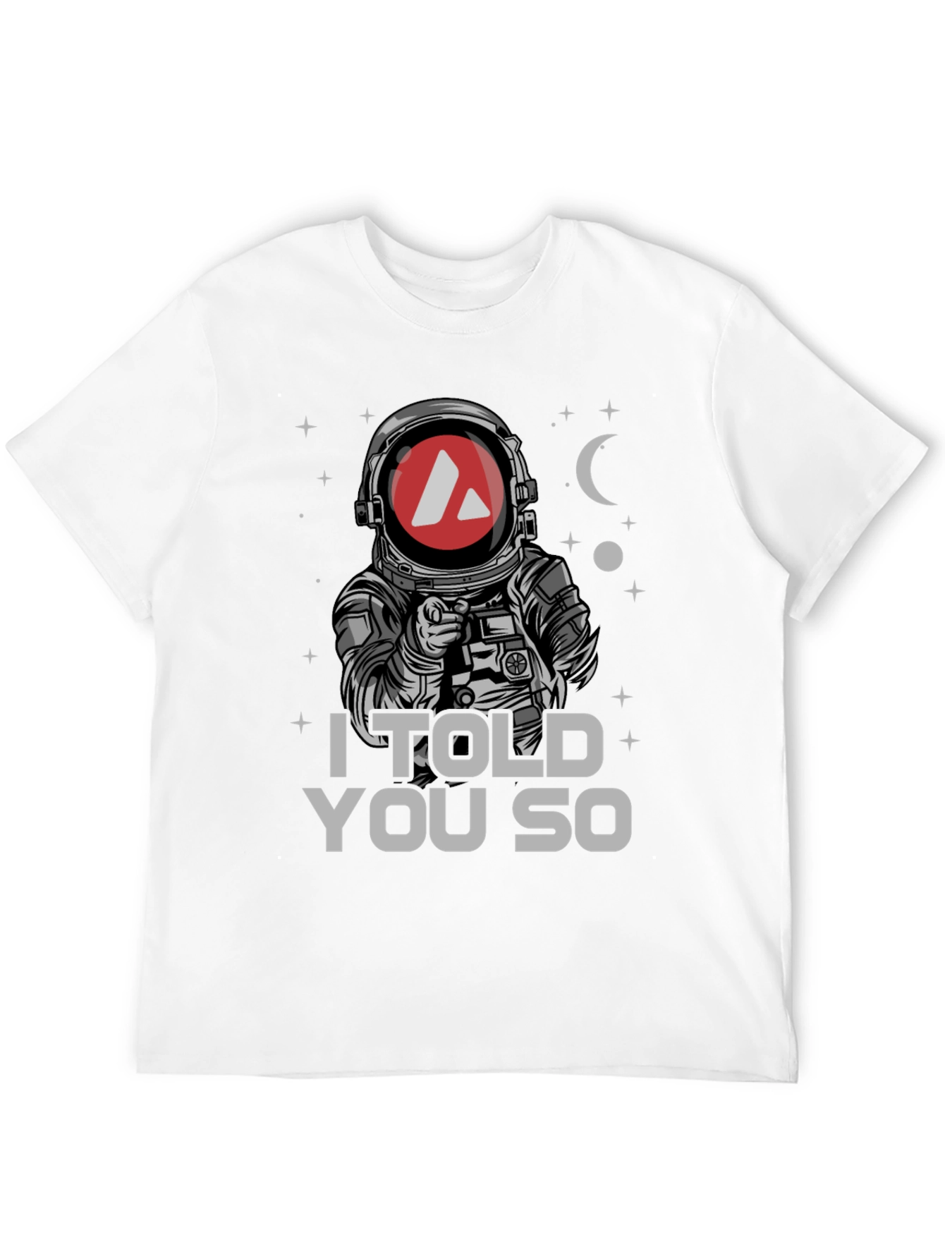 Avalanche Crypto Astronaut T-Shirt - I Told You So