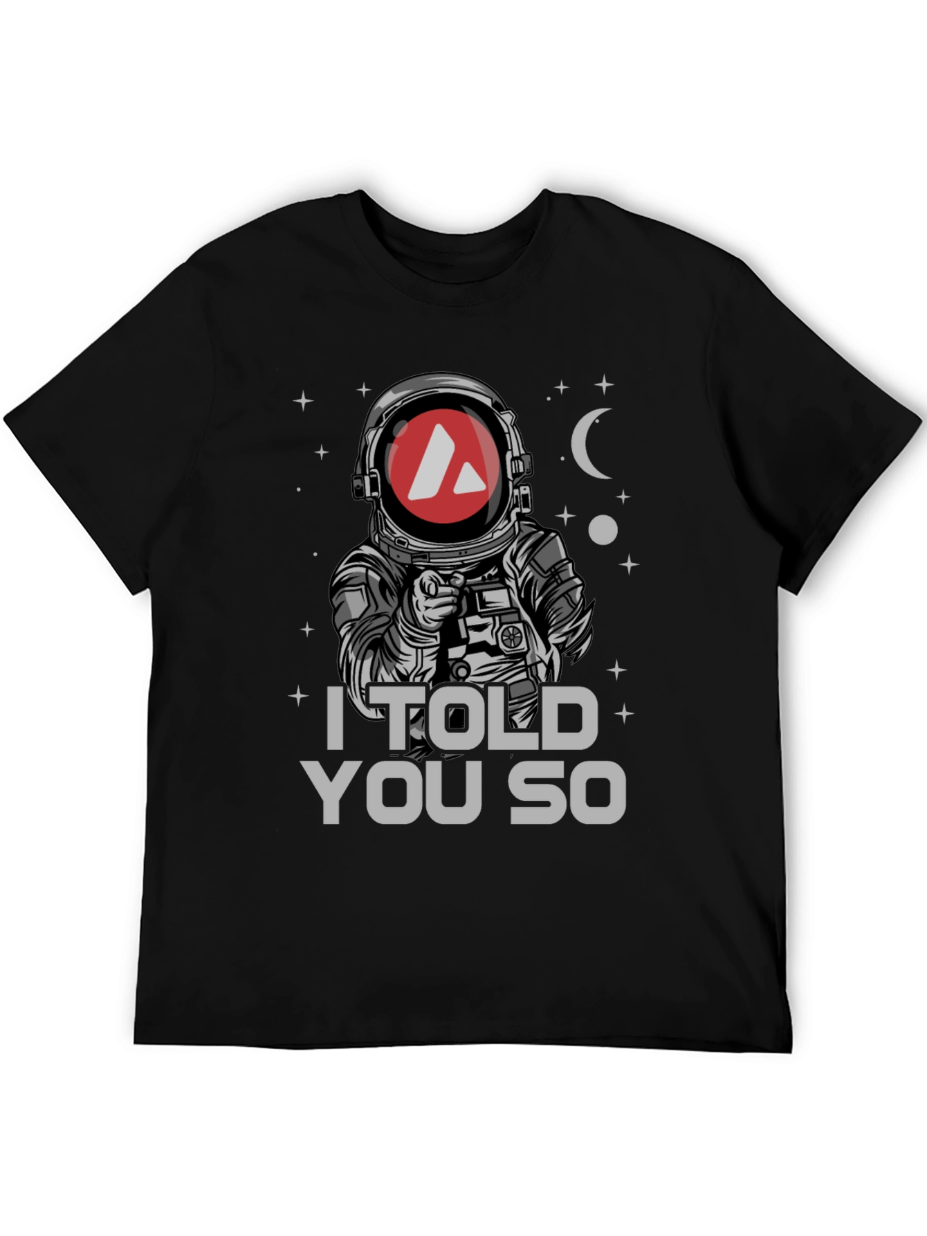Avalanche Crypto Astronaut T-Shirt - I Told You So