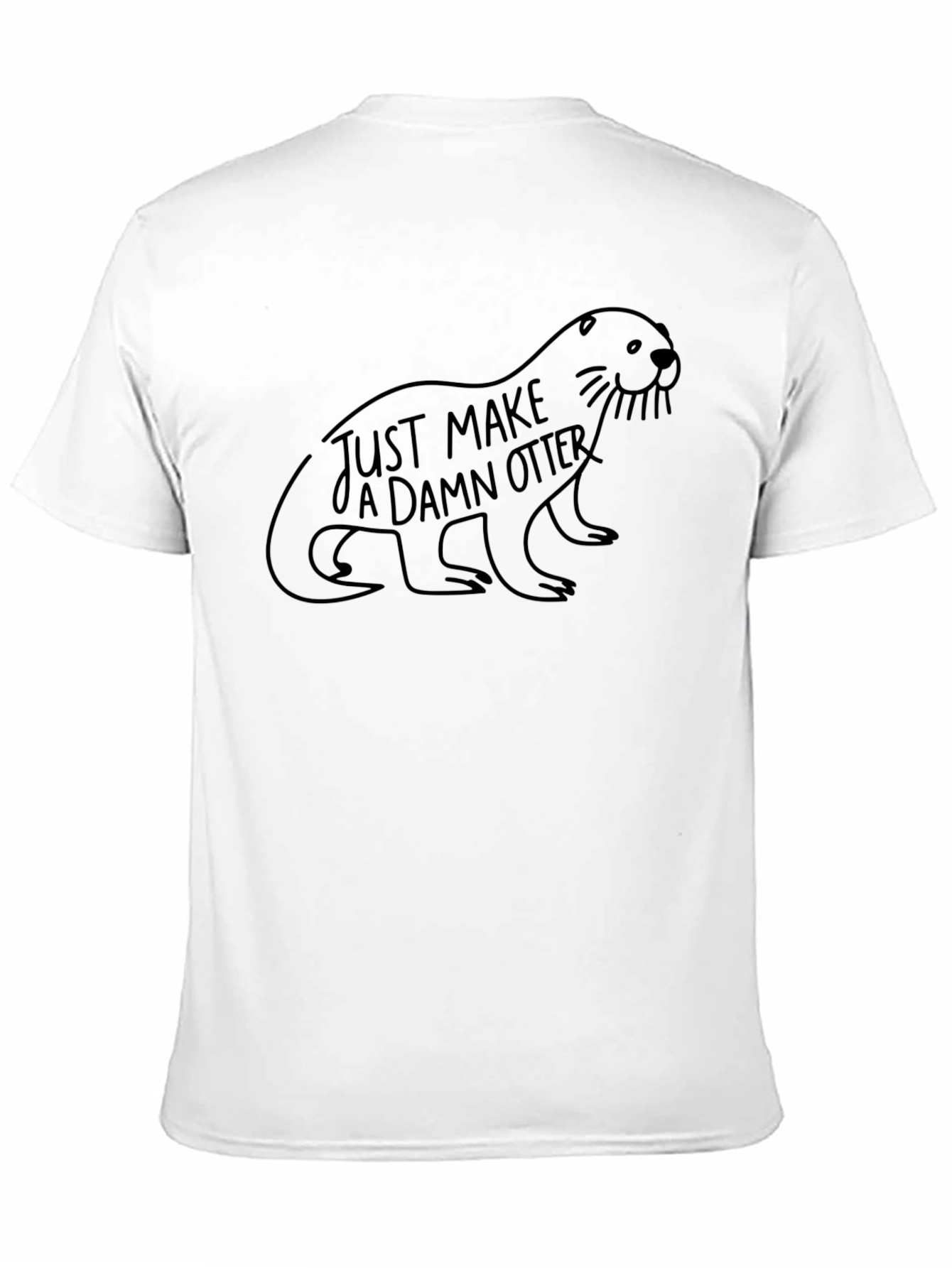 Just Make a Damn Otter T-Shirt - Black