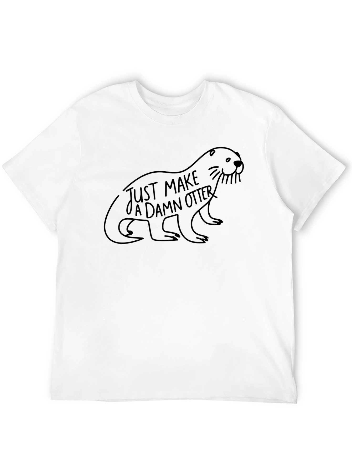 Just Make a Damn Otter T-Shirt - Black