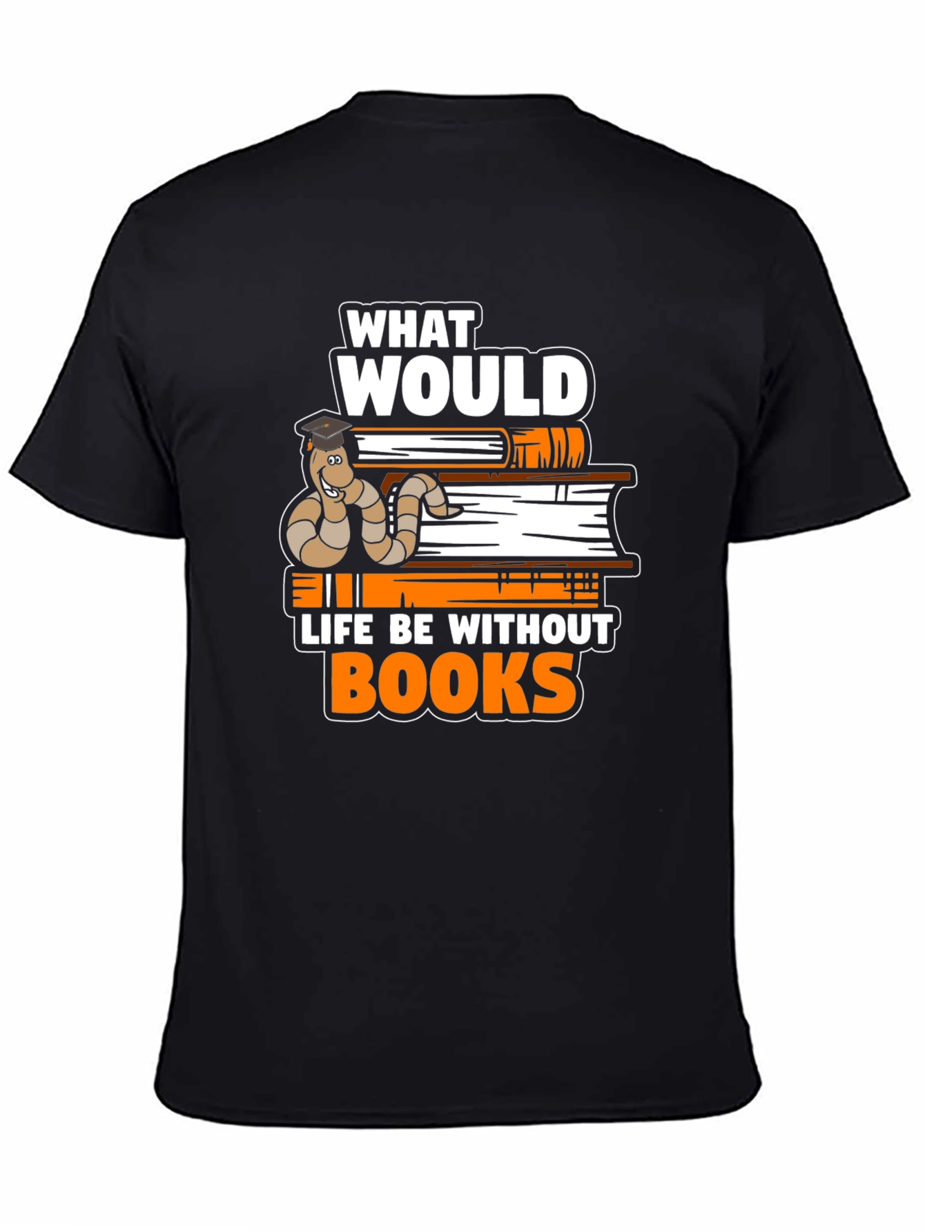 Bookworm Scholar Tee - Life Without Books T-Shirt