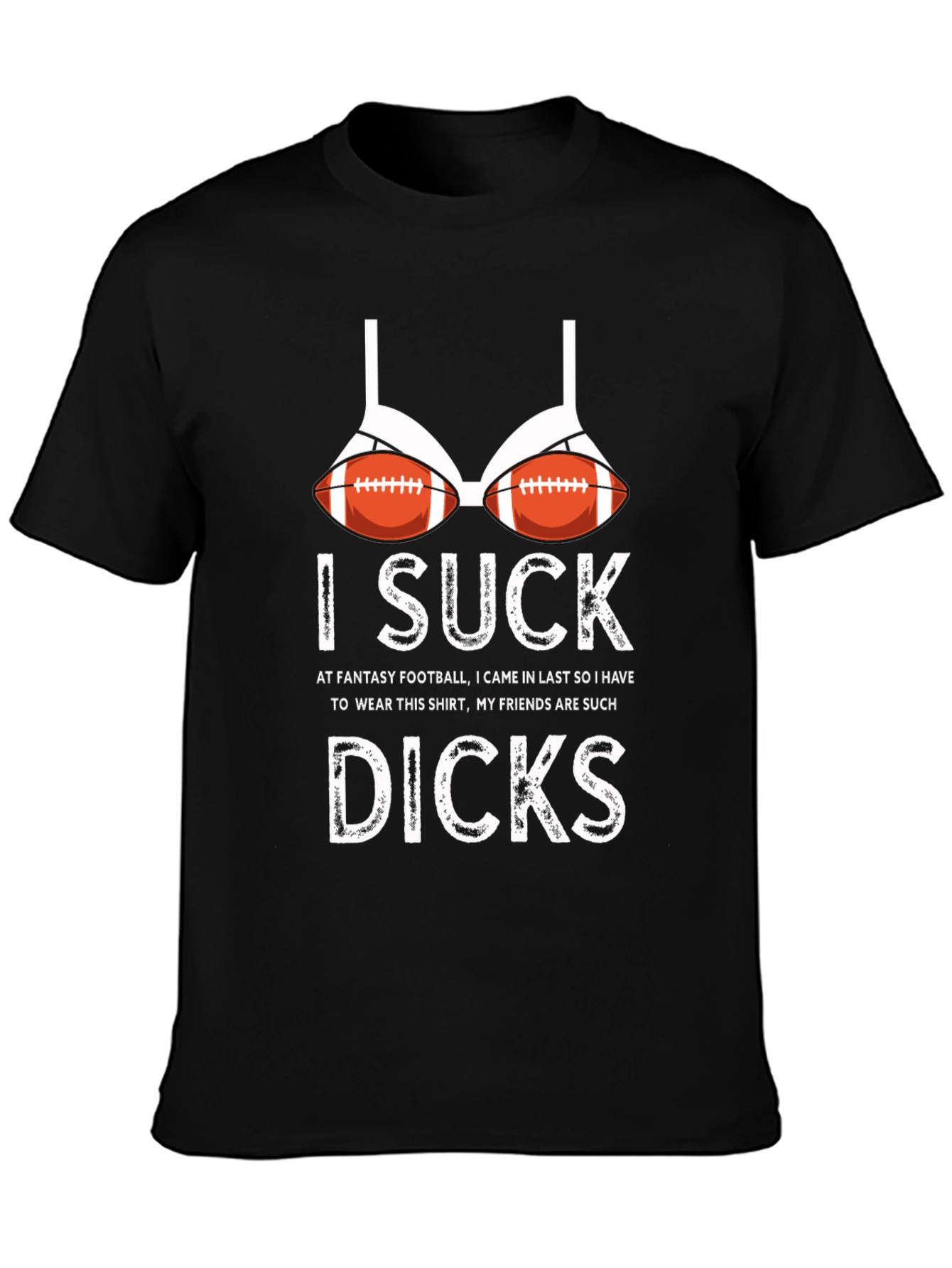 Humorous I Suck Football Bra Graphic T-Shirt