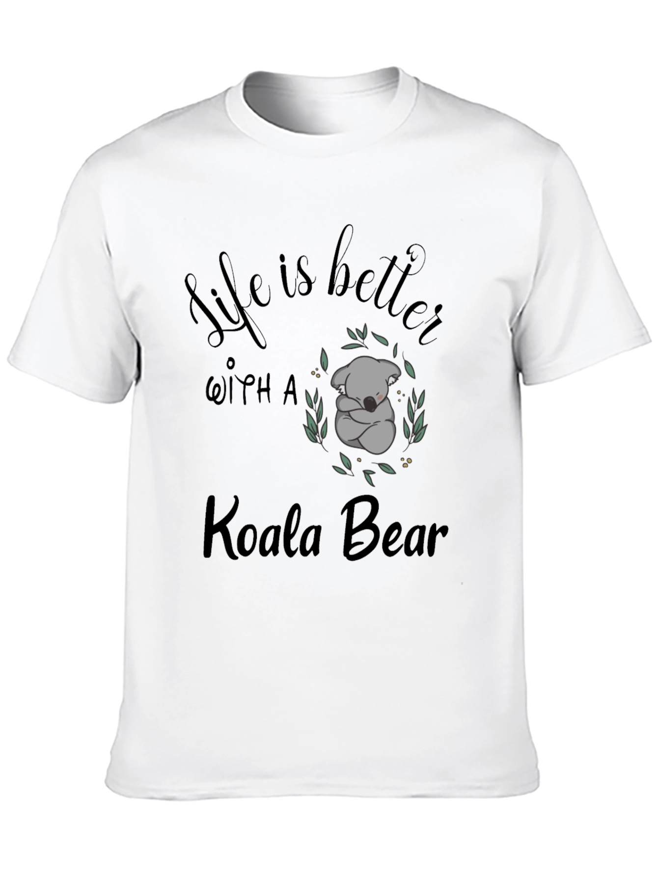 Life is Better with a Koala Bear T-Shirt
