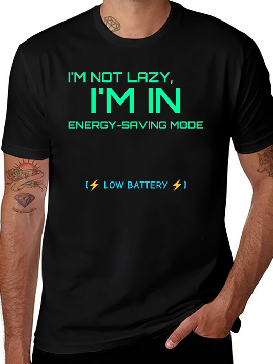 Funny Im Not Lazy Graphic Tee
