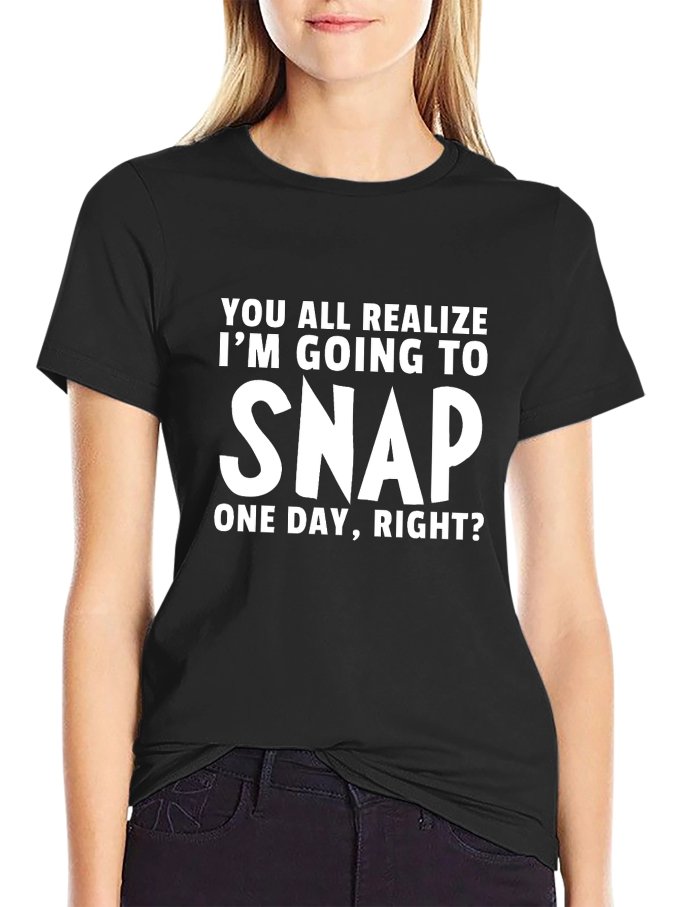 Funny Im Going to Snap Black T-Shirt