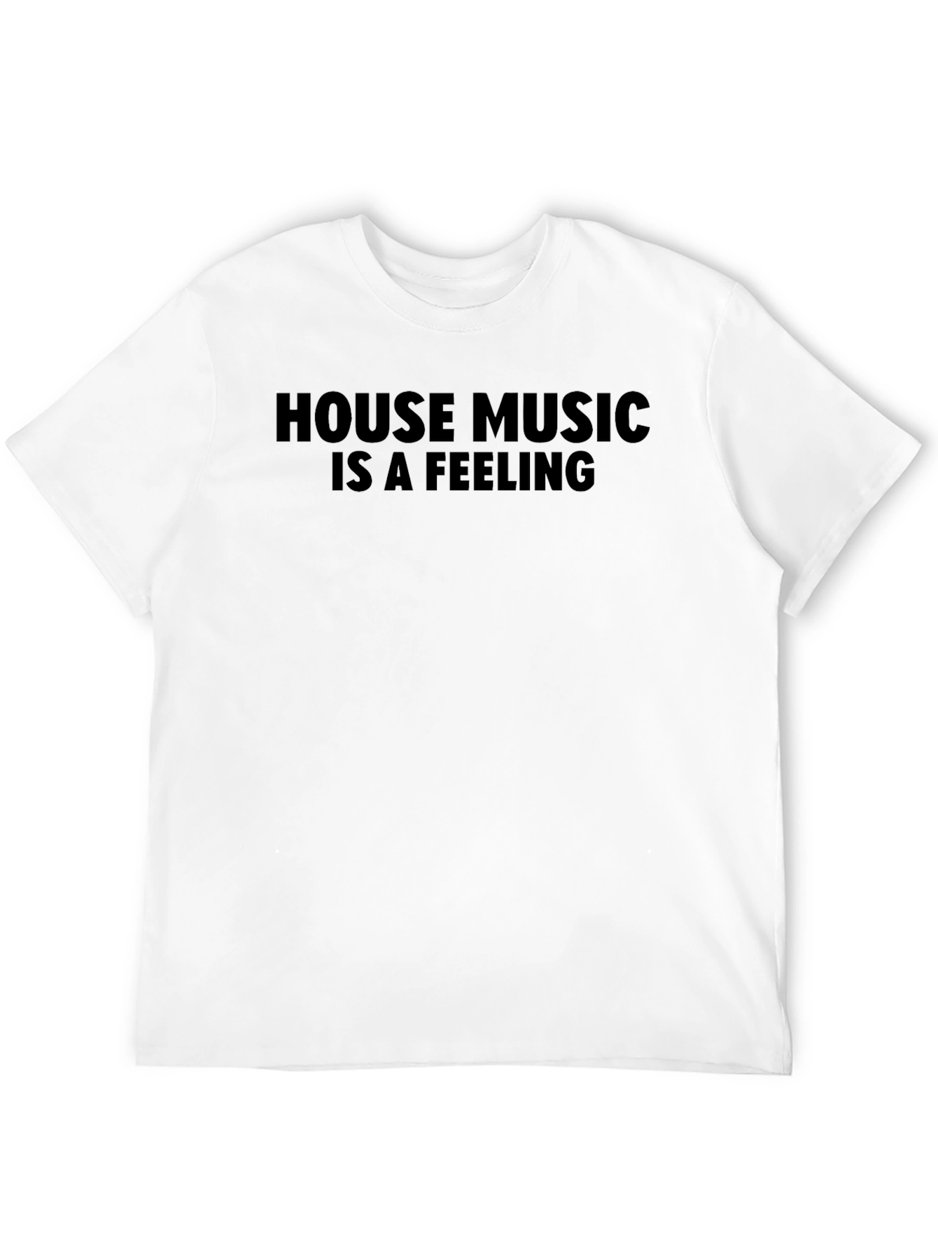 House Music Is A Feeling Tee