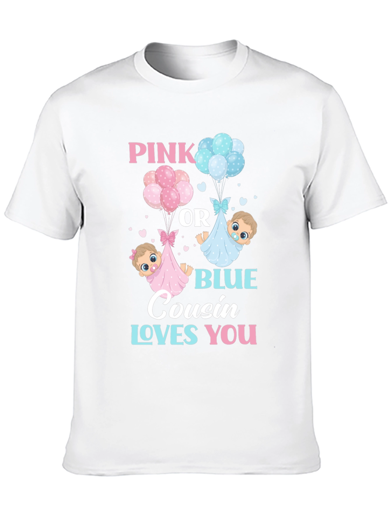 Pink or Blue Cousin Loves You T-Shirt