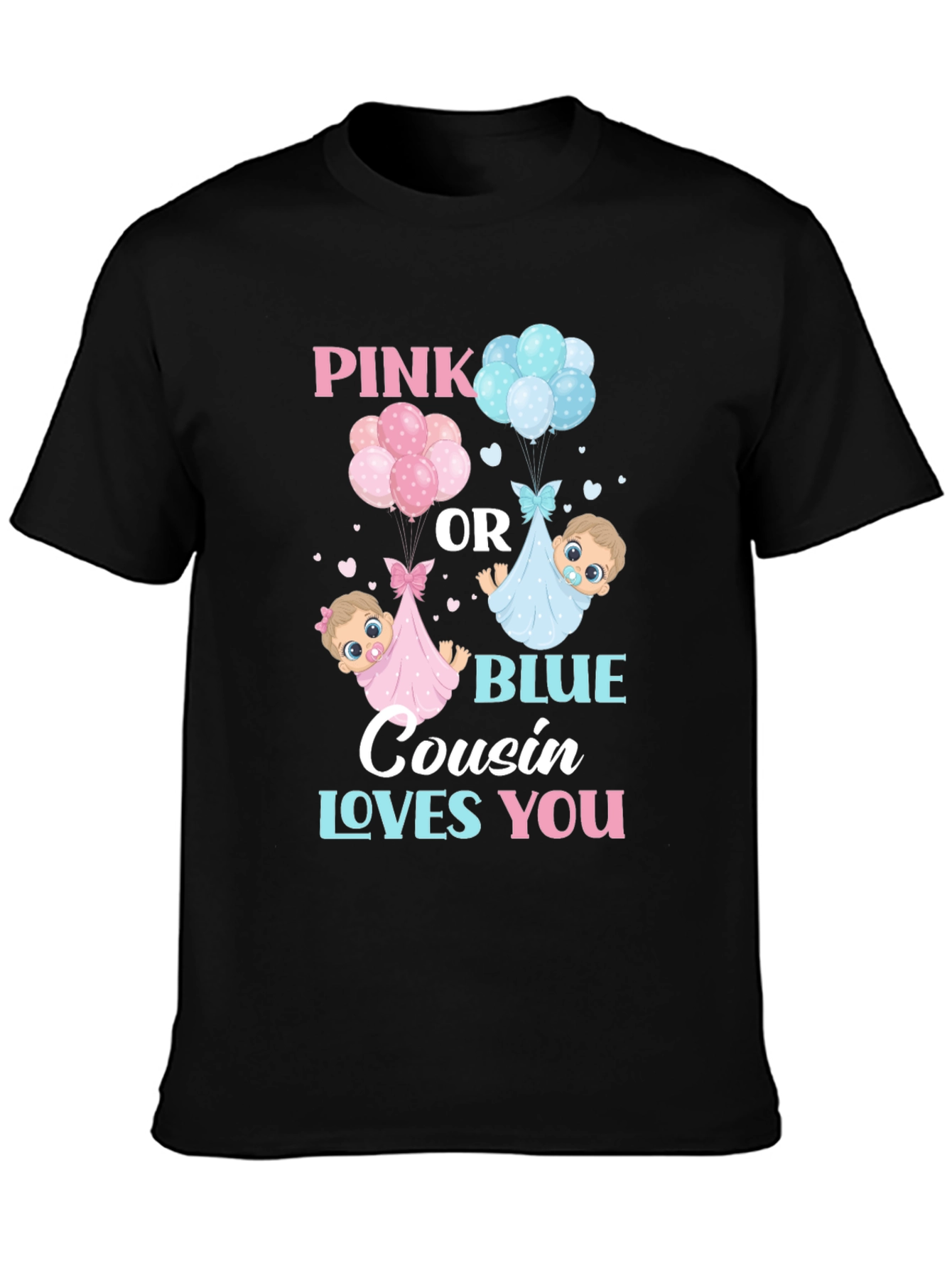 Pink or Blue Cousin Loves You T-Shirt