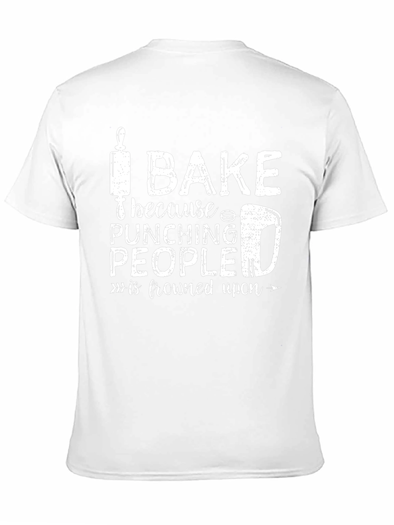 I Bake Because Punching People is Frowned Upon T-Shirt