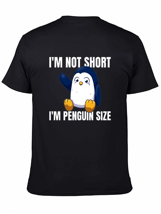 Im Not Short Im Penguin Size Funny Graphic T-Shirt