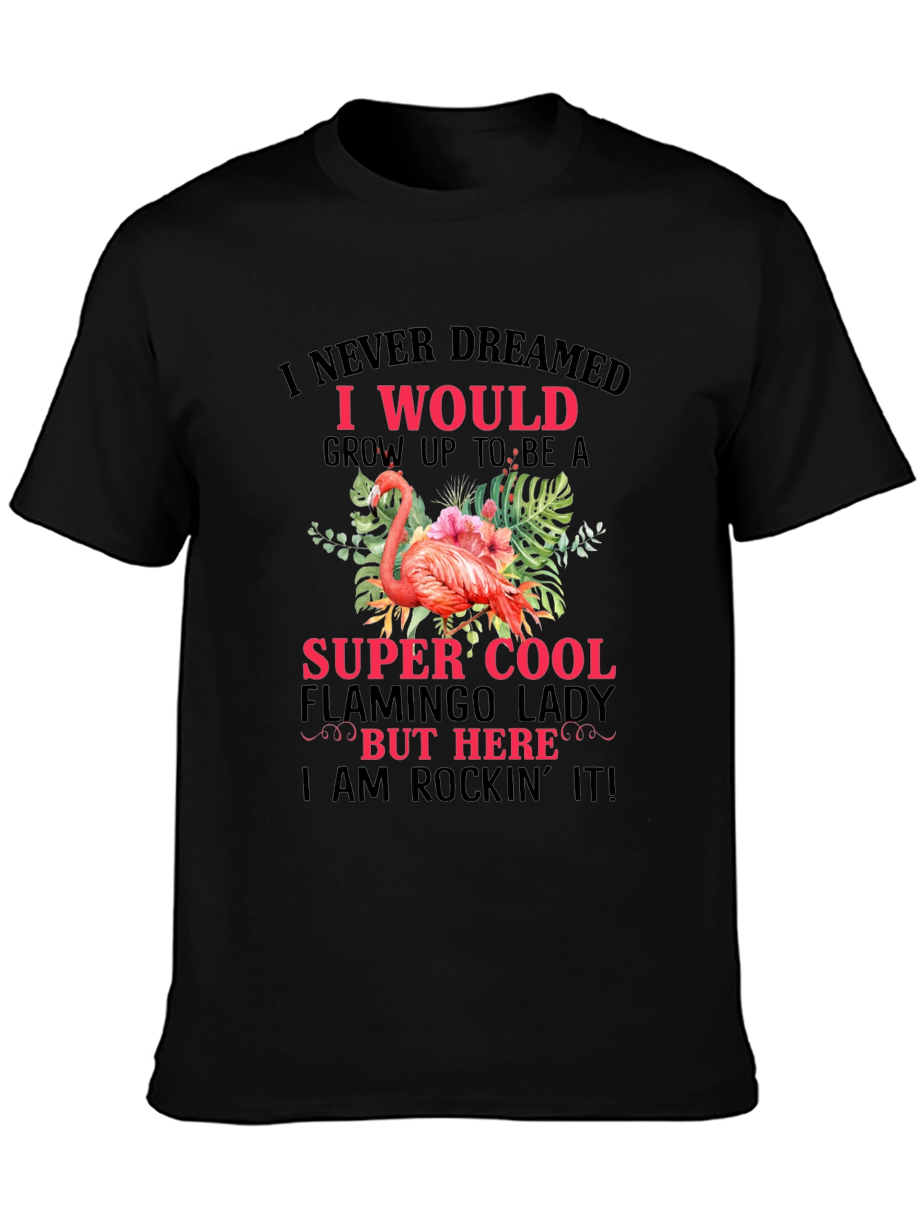 Flamingo Lady T-Shirt - Super Cool Womens Tee