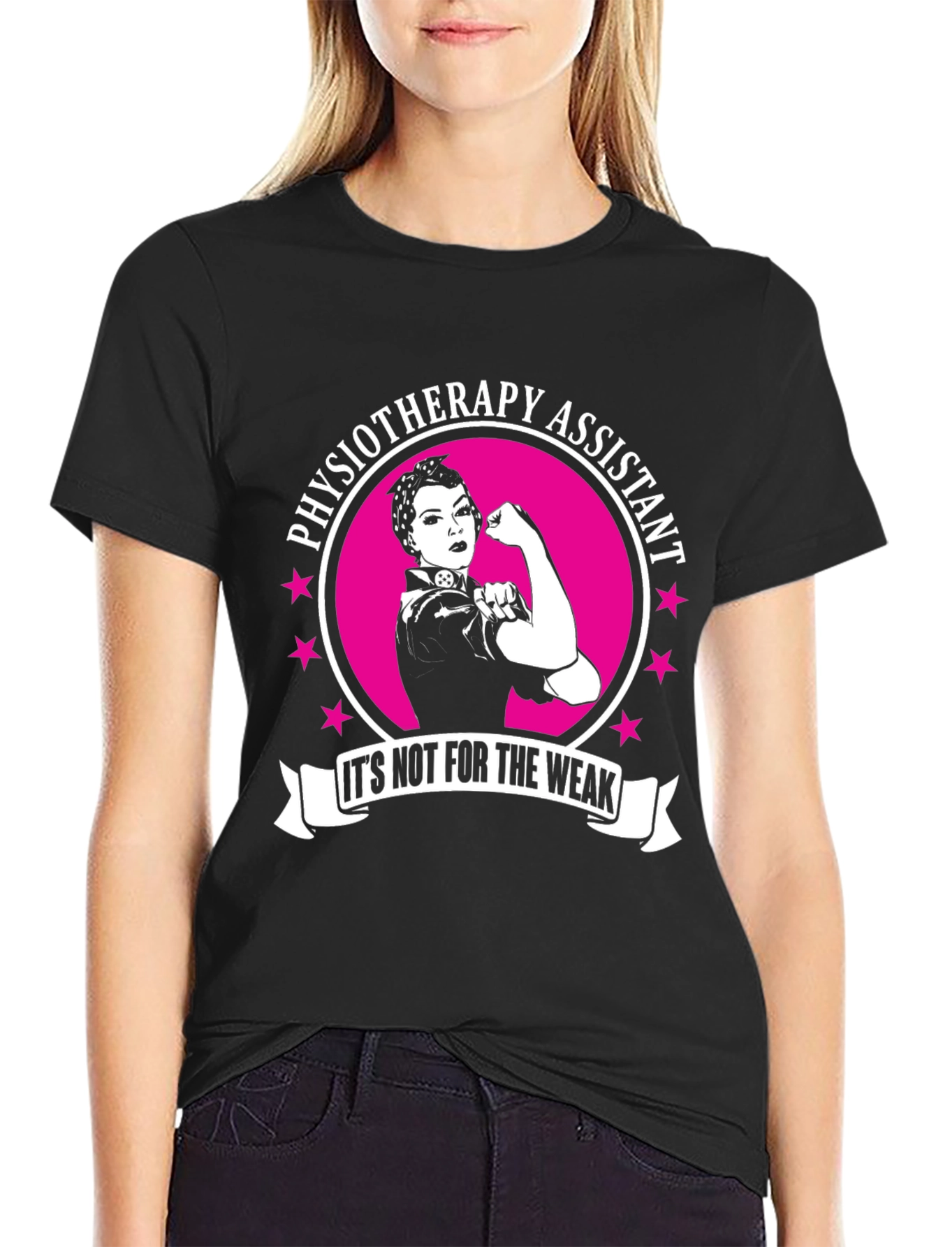 Physiotherapy Assistant T-Shirt - Not For The Weak!