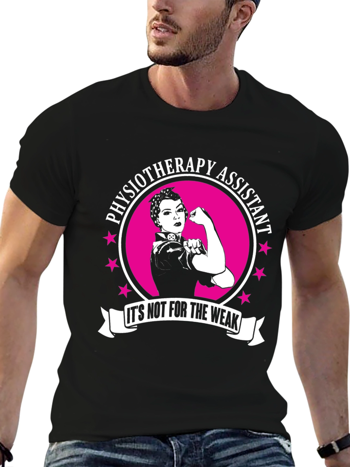 Physiotherapy Assistant T-Shirt - Not For The Weak!