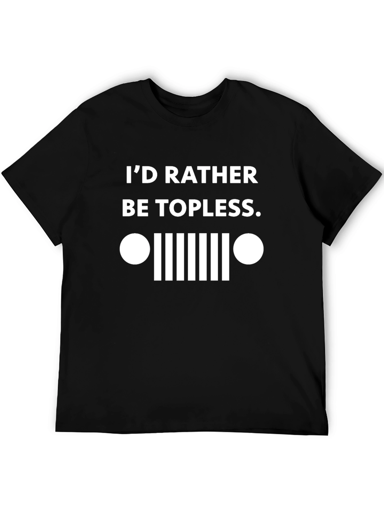 Id Rather Be Topless T-Shirt Funny Jeep Lover Gift