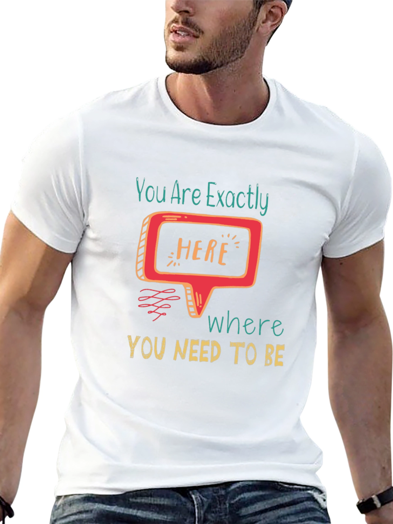 You Are Exactly Here T-Shirt