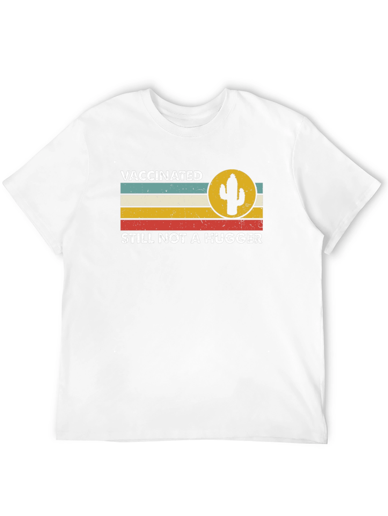 Vaccinated Still Not a Hugger Graphic Tee