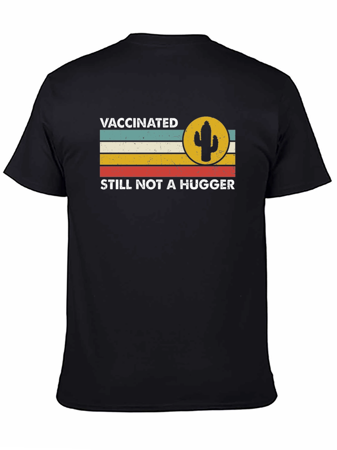 Vaccinated Still Not a Hugger Graphic Tee