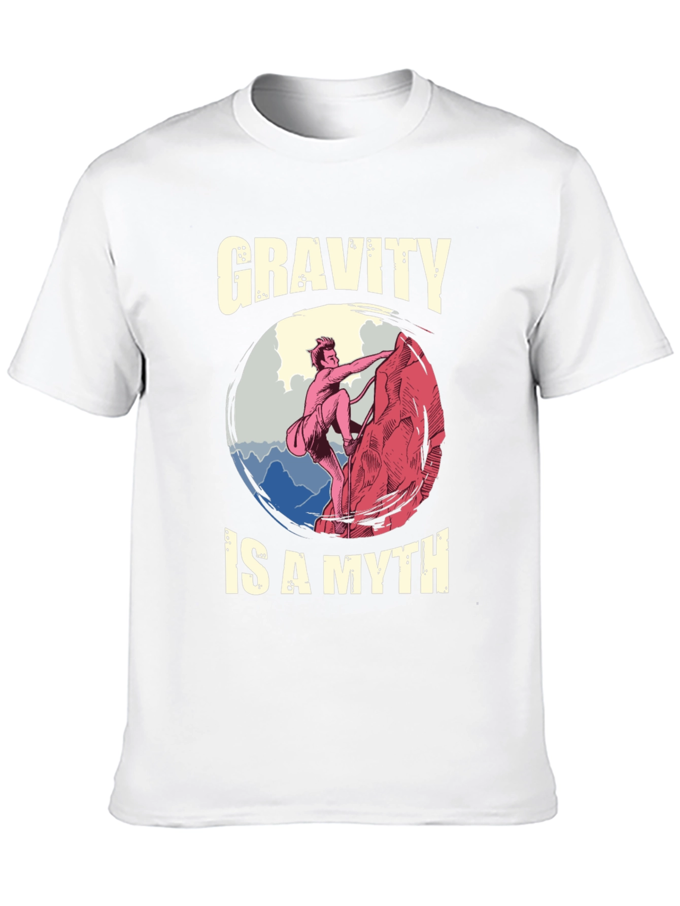 Gravity is a Myth T-Shirt - Climbing Design