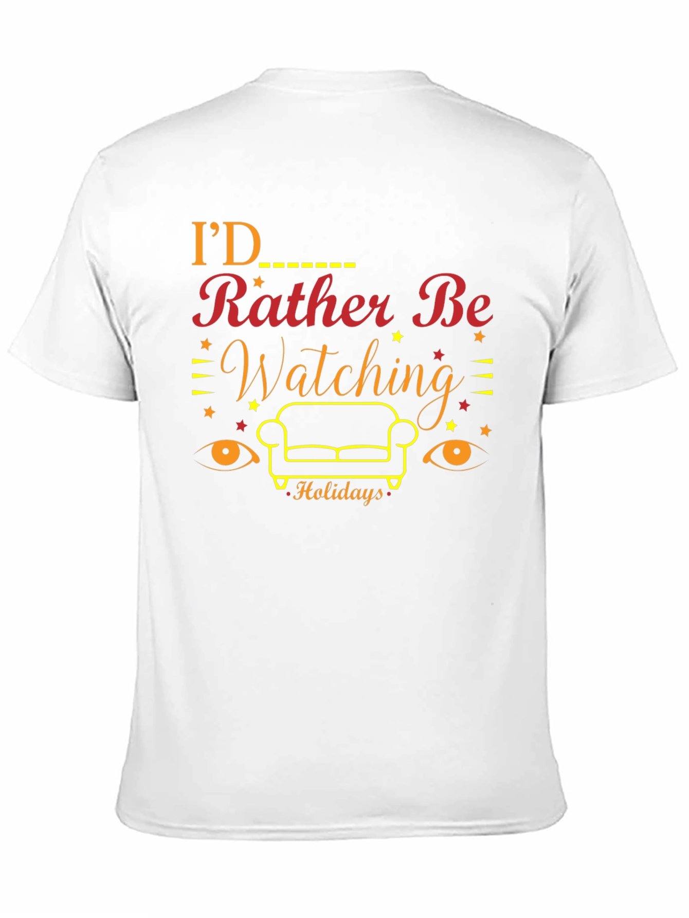 Id Rather Be Watching Holidays T-Shirt