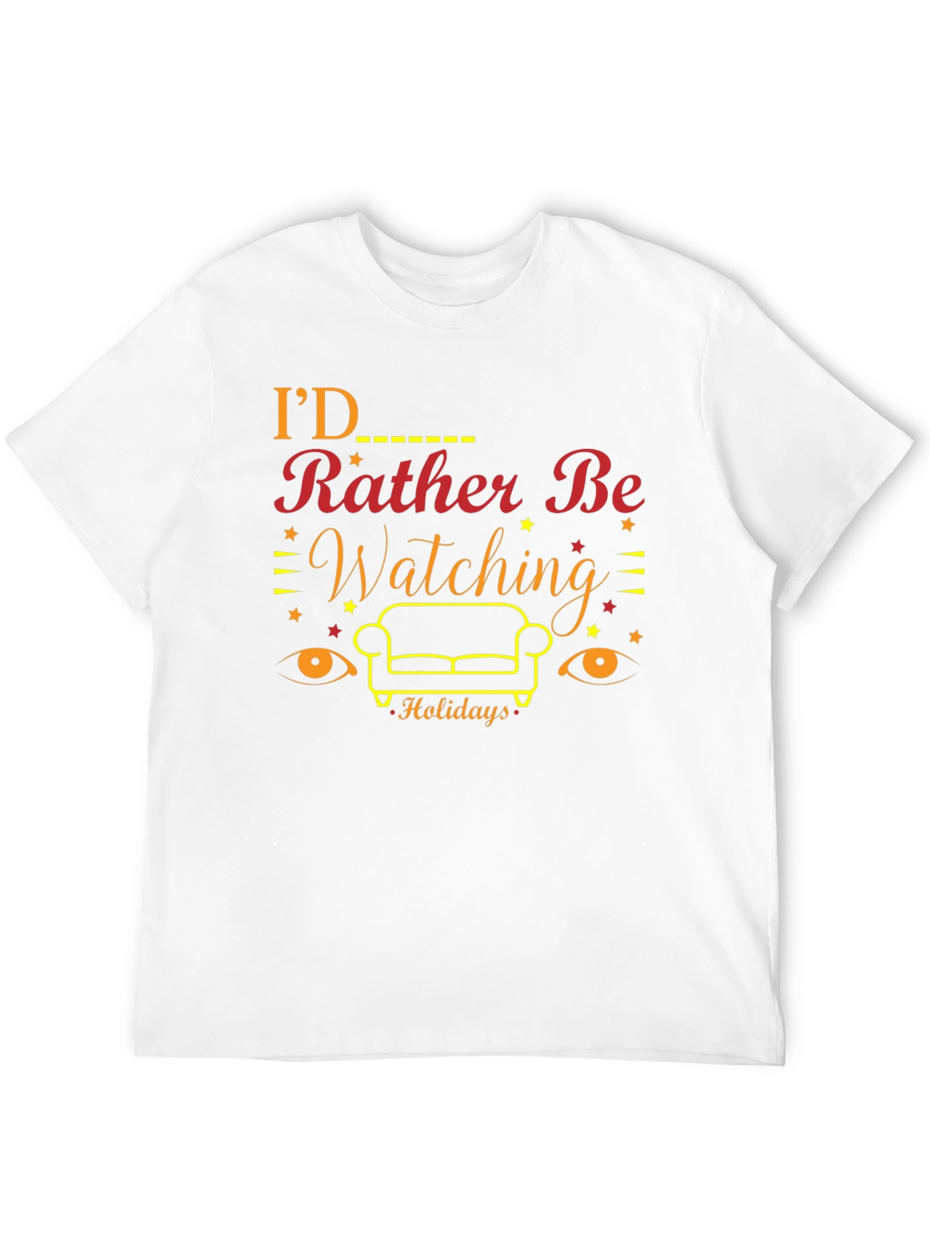 Id Rather Be Watching Holidays T-Shirt