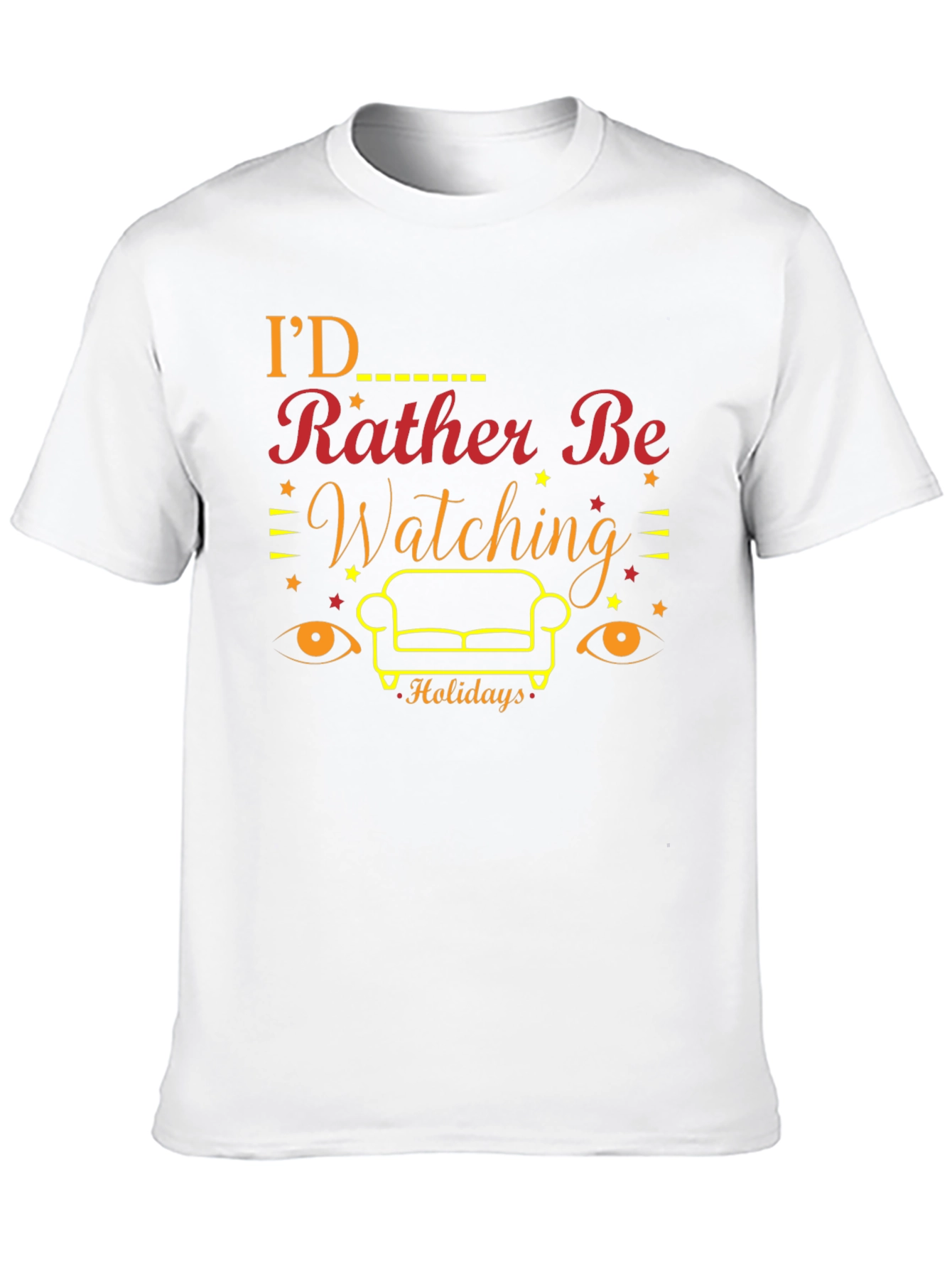 Id Rather Be Watching Holidays T-Shirt