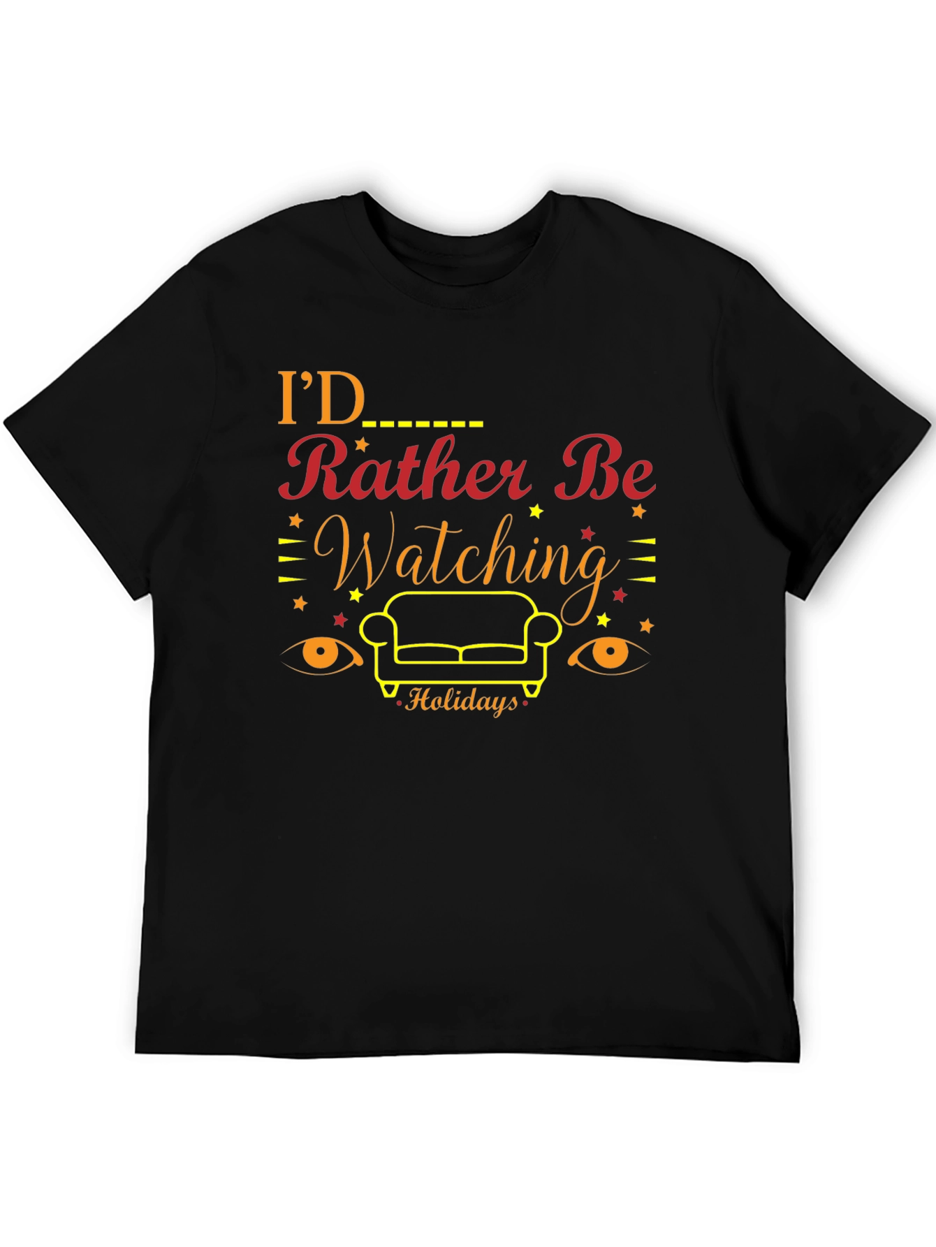 Id Rather Be Watching Holidays T-Shirt