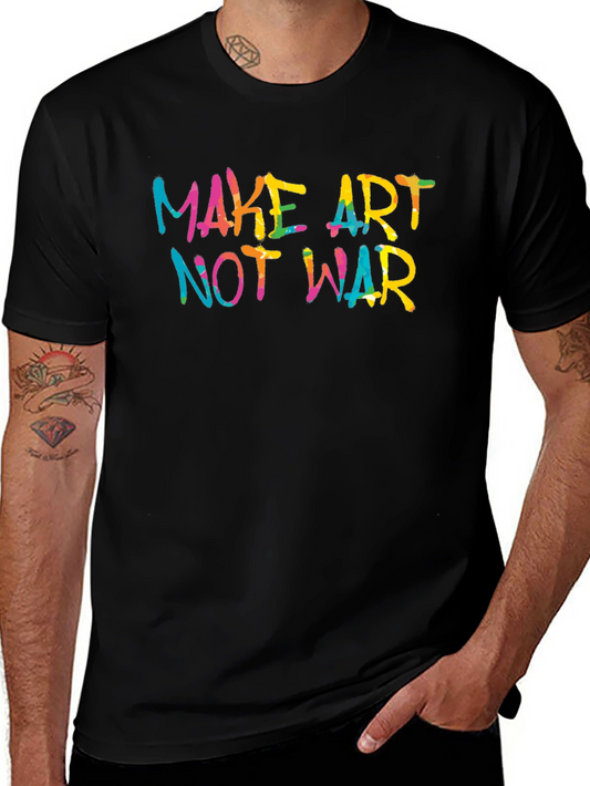 Make Art Not War Graphic Tee - Black Cotton T-Shirt